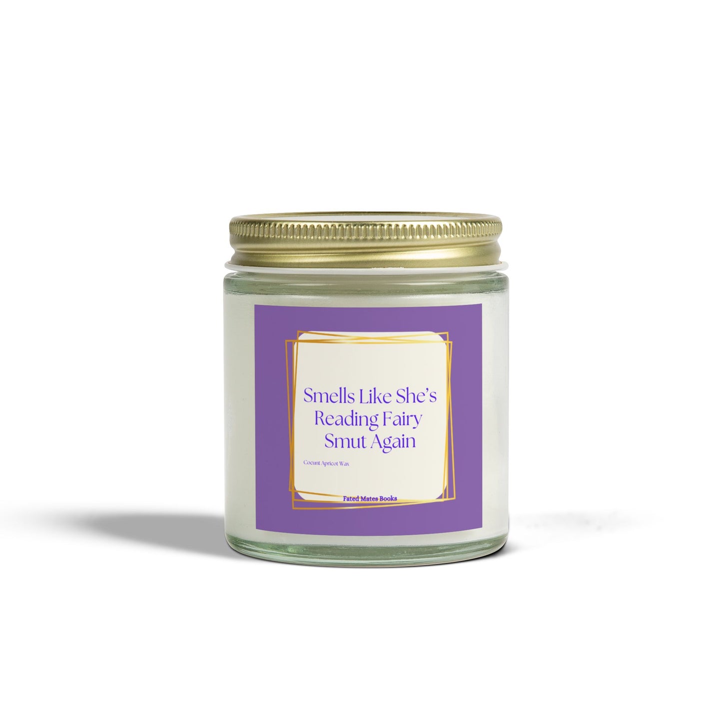 Smells Like She's Reading Fairy Smut Again - Scented Candle
